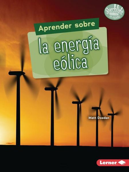 Produktbild: Aprender Sobre La Energ&iacute;a E&oacute;lica (Finding Out about Wind Energy)