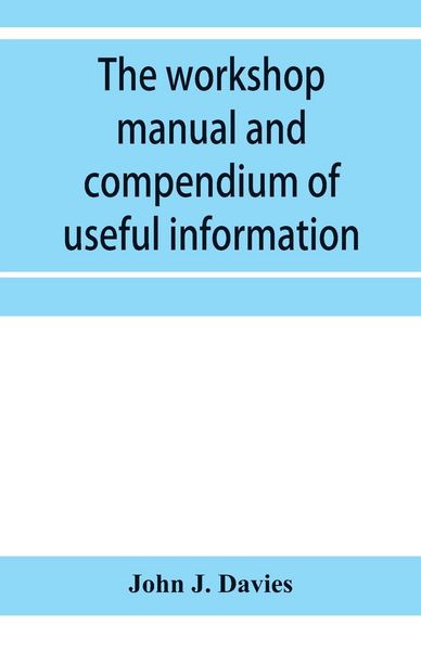 Produktbild: The workshop manual and compendium of useful information