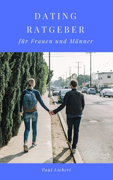 Produktbild: Dating Ratgeber - f&uuml;r Frauen und M&auml;nner
