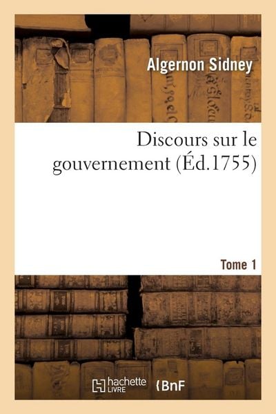 Produktbild: Discours Sur Le Gouvernement Tome 1