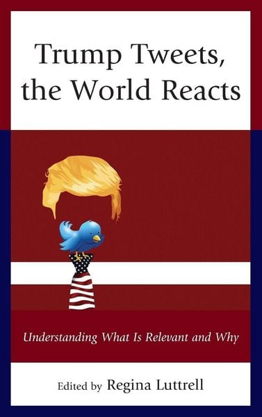 Produktbild: Trump Tweets, the World Reacts