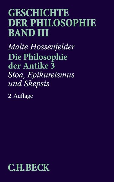 Produktbild: Geschichte der Philosophie Bd. 3: Die Philosophie der Antike 3: Stoa, Epikureismus und Skepsis