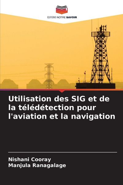 Produktbild: Utilisation des SIG et de la t&eacute;l&eacute;d&eacute;tection pour l'aviation et la navigation
