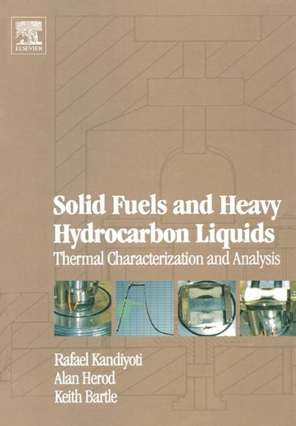 Produktbild: Solid Fuels and Heavy Hydrocarbon Liquids: Thermal Characterization and Analysis