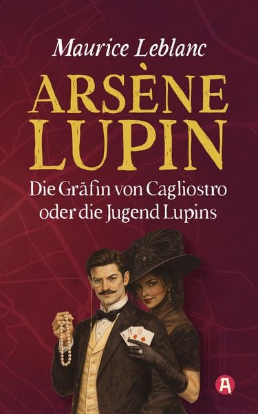 Produktbild: Die Gr&auml;fin von Cagliostro oder Die Jugend Lupins. Gaunerroman. Maurice Leblanc