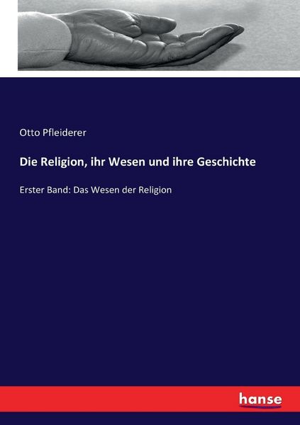Produktbild: Die Religion, ihr Wesen und ihre Geschichte