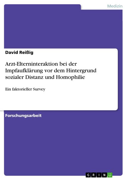 Produktbild: Arzt-Elterninteraktion bei der Impfaufkl&auml;rung vor dem Hintergrund sozialer Distanz und Homophilie