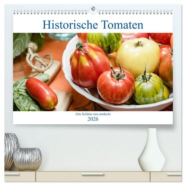 Produktbild: Historische Tomaten - Alte Sch&auml;tze neu entdeckt (hochwertiger Premium Wandkalender 2026 DIN A2 quer), Kunstdruck in Hochglanz