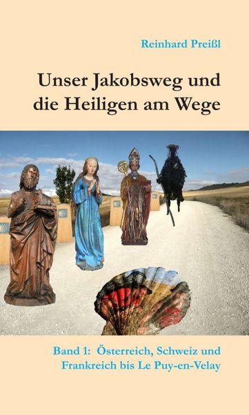 Produktbild: Unser Jakobsweg und die Heiligen am Wege - Band 1
