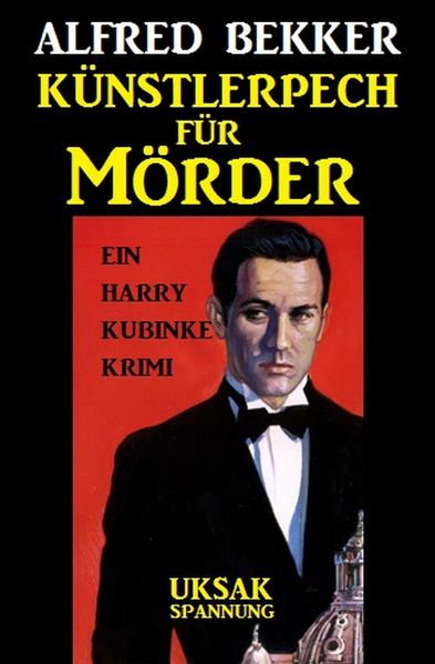 Produktbild: Ein Harry Kubinke Krimi - K&uuml;nstlerpech f&uuml;r M&ouml;rder