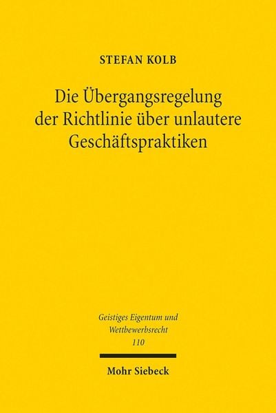Produktbild: Die &Uuml;bergangsregelung der Richtlinie &uuml;ber unlautere Gesch&auml;ftspraktiken