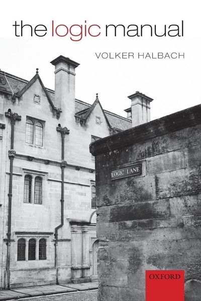 The Logic Manual, Taschenbuch von Volker Halbach, Oxford University Press, 978-0-19-958784-1