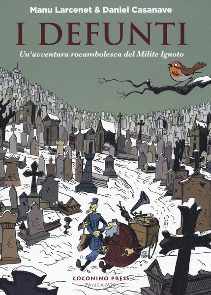 Produktbild: I defunti. Un'avventura rocambolesca del Milite Ignoto
