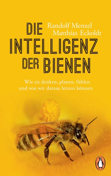 Die Intelligenz der Bienen, Taschenbuch von Randolf Menzel,Matthias Eckoldt, Penguin, 978-3-328-10436-0