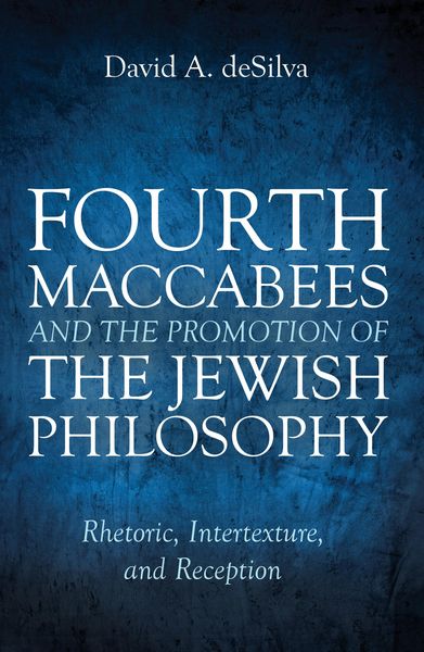 Produktbild: Fourth Maccabees and the Promotion of the Jewish Philosophy