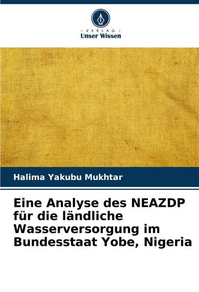 Produktbild: Eine Analyse des NEAZDP f&uuml;r die l&auml;ndliche Wasserversorgung im Bundesstaat Yobe, Nigeria