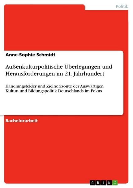 Produktbild: Au&szlig;enkulturpolitische &Uuml;berlegungen und Herausforderungen im 21. Jahrhundert