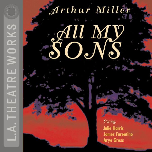 All My Sons - Arthur Miller, Audio, 9781580814034