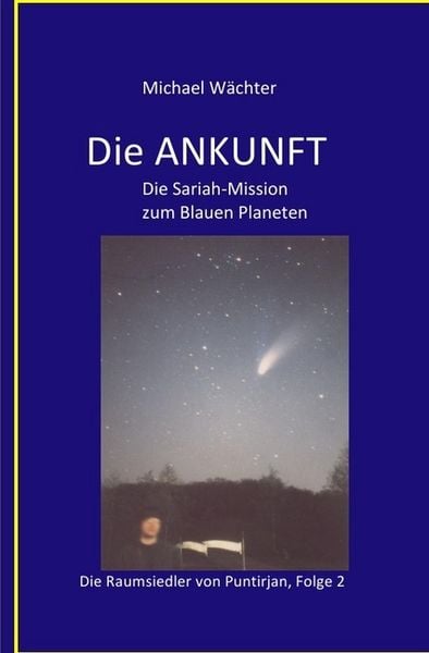 Die Raumsiedler von Puntirjan / DIE ANKUNFT