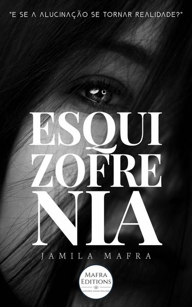 Produktbild: Esquizofrenia. E Se a Alucina&ccedil;&atilde;o Se Tornar Realidade?