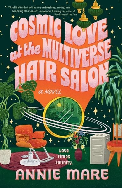 Cosmic Love at the Multiverse Hair Salon, Taschenbuch von Annie Mare, Penguin LLC US, 978-0-593-81748-3