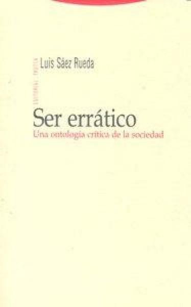 Produktbild: Ser err&aacute;tico : una ontolog&iacute;a cr&iacute;tica de la sociedad