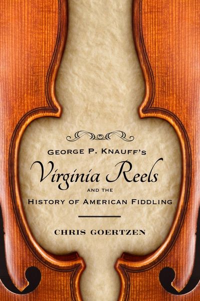 Produktbild: George P. Knauff's Virginia Reels and the History of American Fiddling