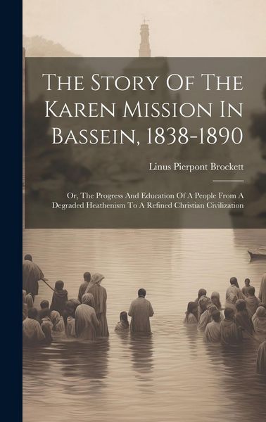 Produktbild: The Story Of The Karen Mission In Bassein, 1838-1890
