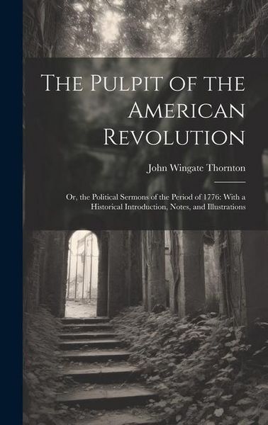 Produktbild: The Pulpit of the American Revolution