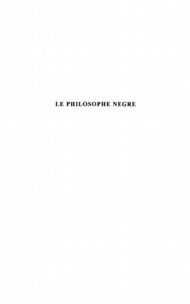 Produktbild: Le philosophe negre et les secrets des Grecs : Ouvrage trop necessaire, en deux parties
