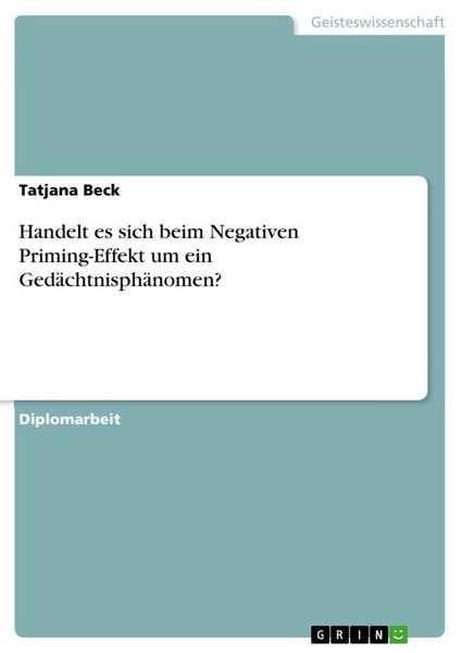Produktbild: Handelt es sich beim Negativen Priming-Effekt um ein Ged&auml;chtnisph&auml;nomen?