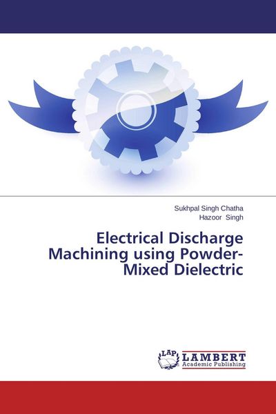 Produktbild: Electrical Discharge Machining using Powder-Mixed Dielectric