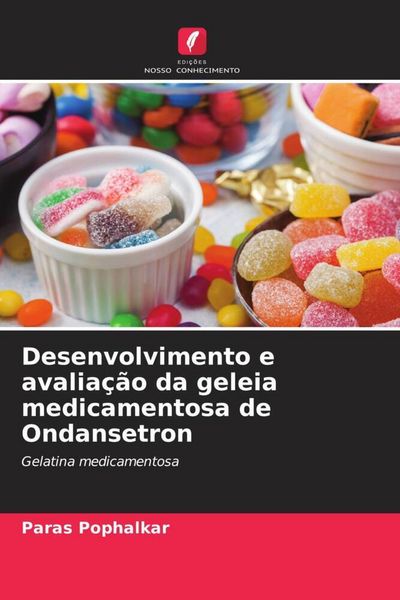 Produktbild: Desenvolvimento e avalia&ccedil;&atilde;o da geleia medicamentosa de Ondansetron