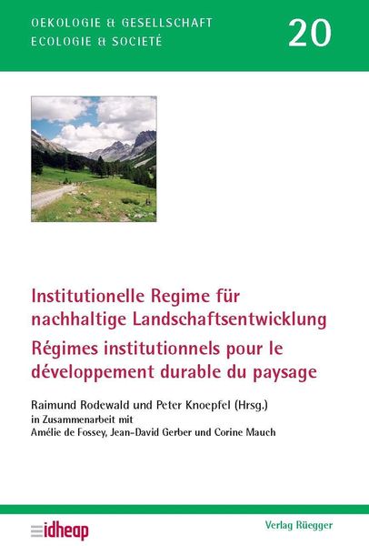 Produktbild: Institutionelle Regime f&uuml;r nachhaltige Landschaftsentwicklung /R&eacute;gimes institutionnels pour le d&eacute;veloppement durable du paysage