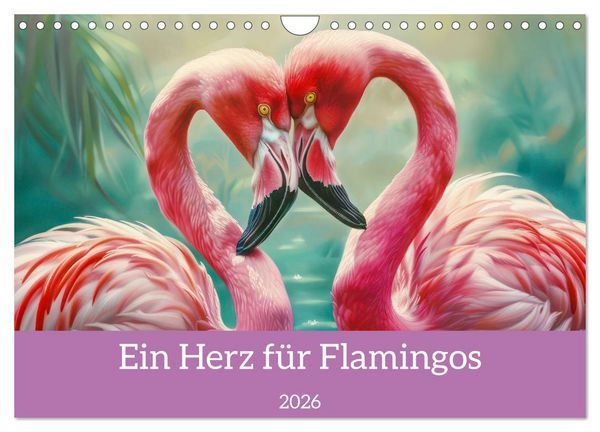 Ein Herz für Flamingos (Wandkalender 2026 DIN A4 quer), CALVENDO Monatskalender