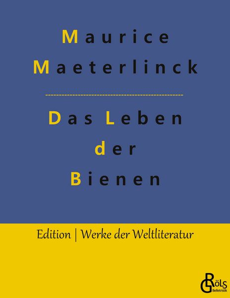 Das Leben der Bienen, Taschenbuch von Maurice Maeterlinck, Gröls Verlag, 9783988830142