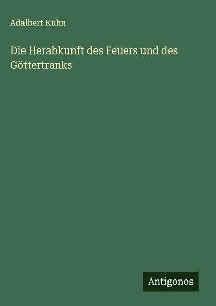 Produktbild: Die Herabkunft des Feuers und des G&ouml;ttertranks