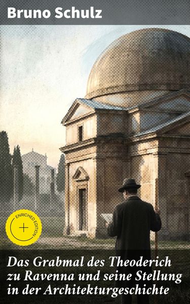 Produktbild: Das Grabmal des Theoderich zu Ravenna und seine Stellung in der Architekturgeschichte