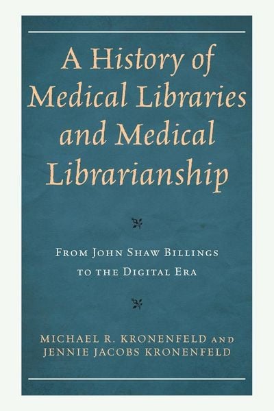 Produktbild: History of Medical Libraries and Medical Librarianship