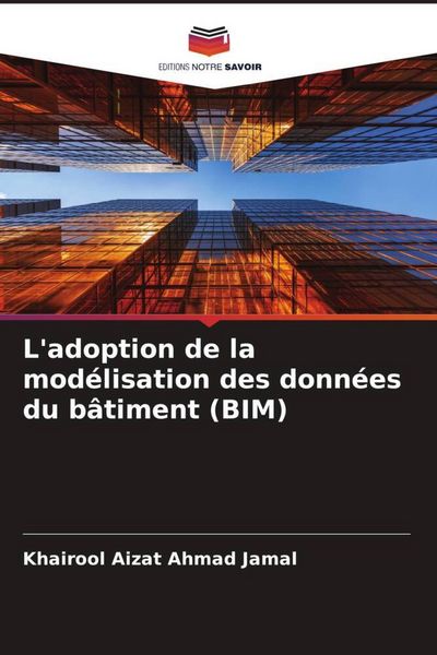 Produktbild: L'adoption de la mod&eacute;lisation des donn&eacute;es du b&acirc;timent (BIM)