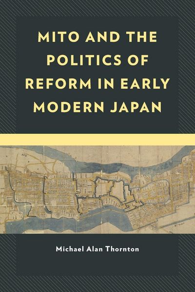 Produktbild: Mito and the Politics of Reform in Early Modern Japan