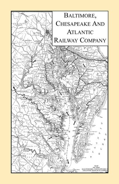 Produktbild: Baltimore, Chesapeake and Atlantic Railway Company