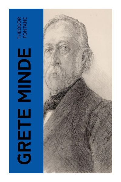 Grete Minde, Taschenbuch von Theodor Fontane, E-artnow, 9788027347971
