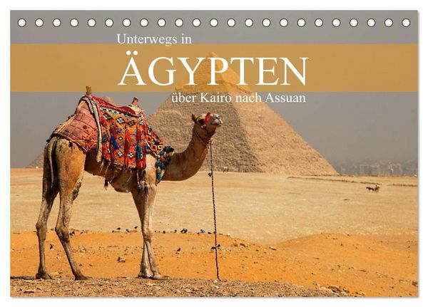 Produktbild: Unterwegs in &Auml;gypten - &uuml;ber Kairo nach Assuan (Tischkalender 2027 DIN A5 quer), CALVENDO Monatskalender