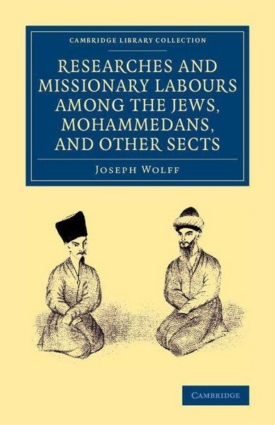 Produktbild: Researches and Missionary Labours Among the Jews, Mohammedans, and Other Sects