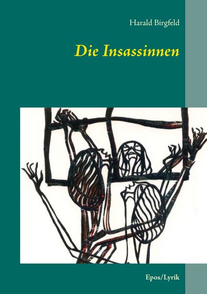 Die Insassinnen, Taschenbuch von Harald Birgfeld, BoD – Books on Demand, 9783738625288