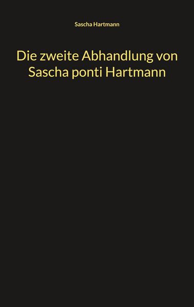 Produktbild: Die zweite Abhandlung von Sascha ponti Hartmann