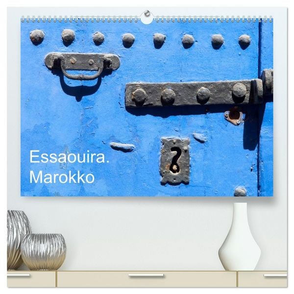 Produktbild: Essaouira. Marokko (hochwertiger Premium Wandkalender 2027 DIN A2 quer), Kunstdruck in Hochglanz