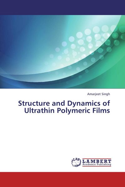 Produktbild: Structure and Dynamics of Ultrathin Polymeric Films