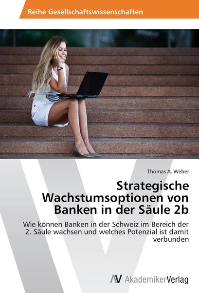 Produktbild: Strategische Wachstumsoptionen von Banken in der S&auml;ule 2b